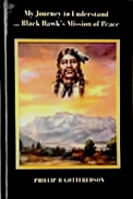 My Journey to Understand Black Hawk's Mission of Peace author Phillip B Gottfredson